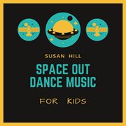Space out dance music for kids cover image