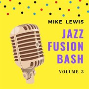 Jazz fusion bash, vol. 3 cover image