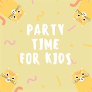 Party time! for kids cover image