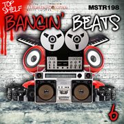 Top shelf: bangin' beats, vol. 6 cover image