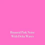 Binaural pink noise with delta waves cover image
