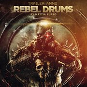 Trailer ammo: rebel drums cover image