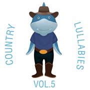 Country lullabies, vol. 5 cover image