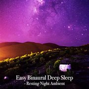 Easy binaural deep sleep - resting night ambient cover image