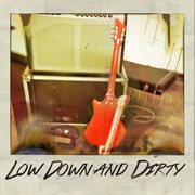 Low down and dirty cover image