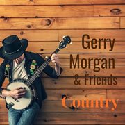 Gerry morgan & friends cover image