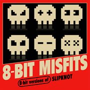 8-bit versions of slipknot cover image