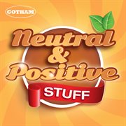 Neutral & positive stuff cover image