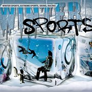 Winter sports, extreme sports, skiing, racing: winter sports cover image