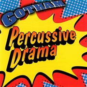 Gotham - percussive drama cover image