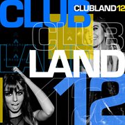 Clubland 12: house techno & garage cover image