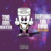 Everything too cool (the mixtape) cover image