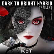 Dark to bright hybrid trailers cover image