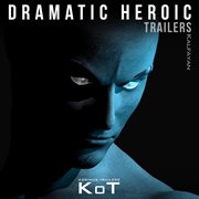 Dramatic heroic trailers cover image