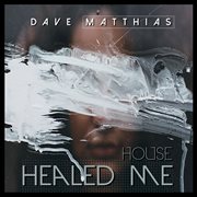 House healed me cover image