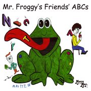 Mr. Froggy's friends' ABCs cover image