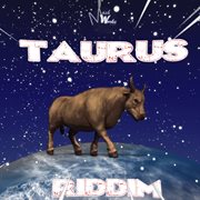 Taurus riddim cover image