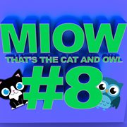 Miow - that's the cat and owl, vol. 8 cover image