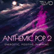 Anthemic pop 2 cover image