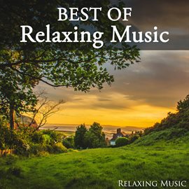 Best of Relaxing Music Relaxing Music (2020) - hoopla