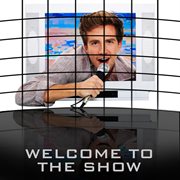 Welcome to the show cover image