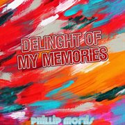 Delinght of my memories cover image