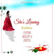 She's leaving riddim cover image
