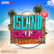 Island crush riddim cover image