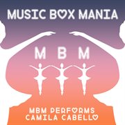Mbm performs camila cabello cover image