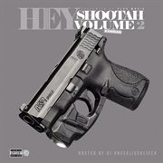 Hey shootah, vol. 2 cover image
