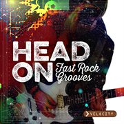 Head on - fast rock grooves cover image