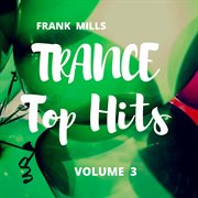 Trance top hits, vol. 3 cover image