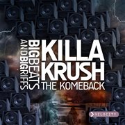 Killa krush - the komeback big beats & big riffs cover image