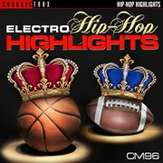 Electro hip-hop highlights cover image