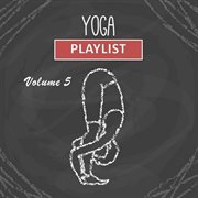 Yoga playlist, vol. 5 cover image