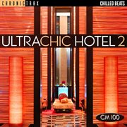 Ultra chic hotel 2 cover image