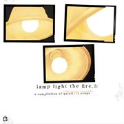 Lamp light the fire: a compilation of quiet(er) songs, vol. 3 cover image