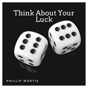 Think about your luck cover image