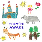 They're awake! cover image