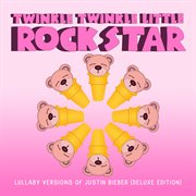 Lullaby versions of justin bieber cover image
