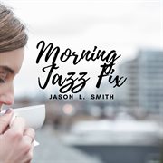 Morning jazz fix cover image