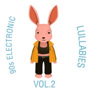 90s electronic lullabies, vol. 2 cover image