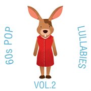 60s pop lullabies, vol. 2 cover image