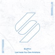 Lost inside your own ambitions cover image