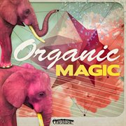 Organic magic cover image