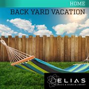 Back yard vacation cover image