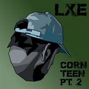 Corn teen, pt. 2 cover image