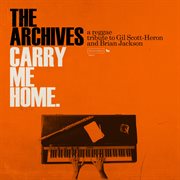 Carry me home: a reggae tribute to gil scott-heron and brian jackson cover image
