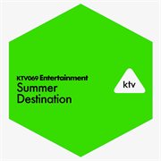 Ktv069 entertainment - summer destination cover image