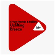Ktv070 promos & trailers - uplifting breeze cover image